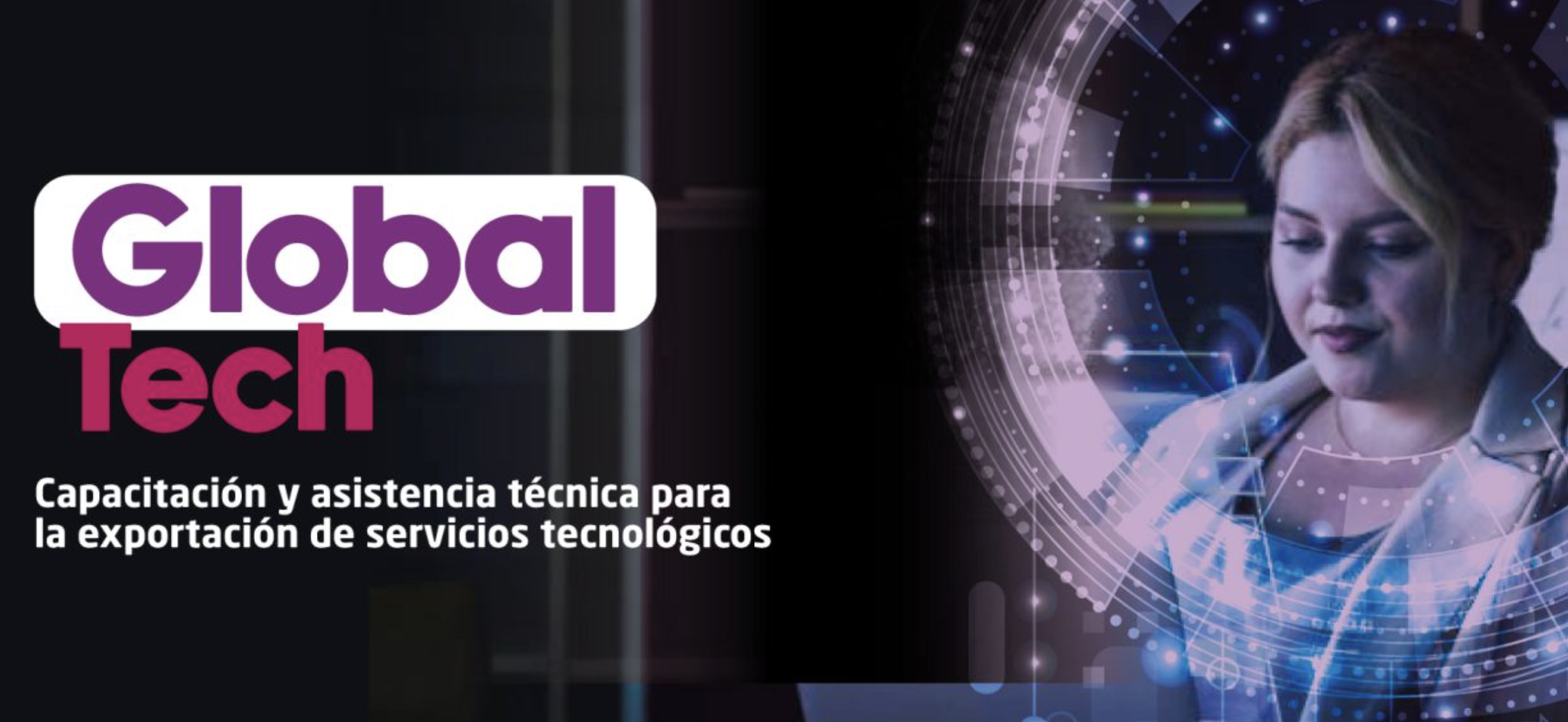 Impulsamos la reactivación económica a través del programa GLOBAL TECH