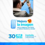 Mejora la imagen de tu negocio con fotos y videos desde tu celular