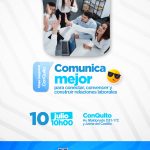 Comunica mejor para conectar, convencer y construir relaciones laborales